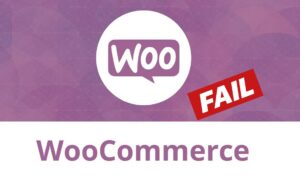woocommerce fail